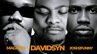 DAVIDSYN FEATURING MAGNITO X JOSH2FUNNY. JUST DEY PLAY REMIX