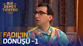 Bir Demet Tiyatro 66.Bölüm - Fadılın Dönüşü - 1