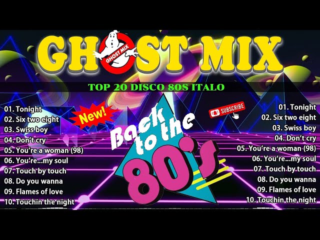 Top 20 Ghost Mix Nonstop Remix 80s - Disco 80s - Italo Disco Remix #2 class=