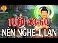 Ai Tuổi 40 -60  Nên Nghe Phật Dạy 1 Lần Trong Đời (quá hay) - Di Đà Đại Nguyện Vương