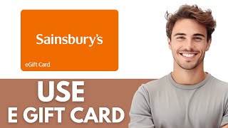 How To Use A Sainsburys E Gift Card (Quick & Easy)