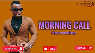 Harmonize - Morning call (KISWAHILI LYRICS ) [Simu ya asubuhi]