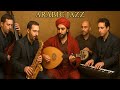 Soulful Arabic Jazz Middle Eastern Mystical Jazz Soulful Arabic Jazz Middle Eastern Mystical Jazz