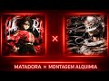 MATADORA X MONTAGEM ALQUIMIA REMIX 