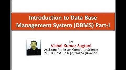 Introduction to DBMS Part-I by Vishal Kumar Sagtani, Assistant Professor, Computer Science