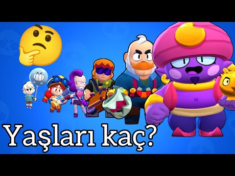 Brawl Stars Karakterleri Kaç Yaşında?