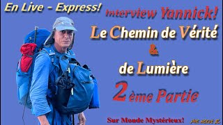 Interview Yannick - 🧕🙏 Le Chemin De Vérité Et De Lumière 🛤🌄 - 2Ème Partie