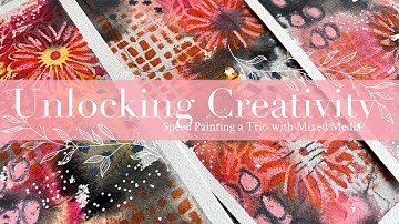 Unlocking Creativity: Speed Painting a Trio with Mixed Media Art Materials