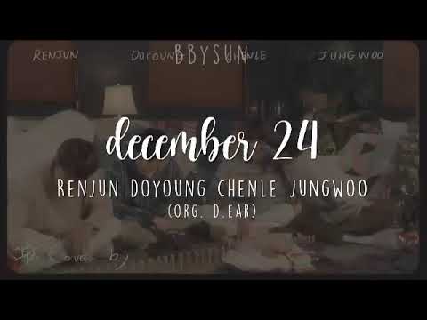 DOYOUNG JUNGWOO RENJUN CHENLE NCT 12월 24일 Orginal By D Ear Easy Lyrics SUB INDO 