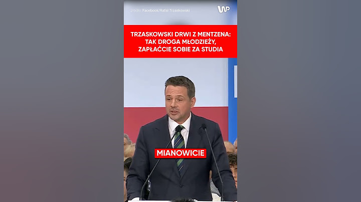 Trzaskowski do młodych: Mentzen chce płatnych studiów