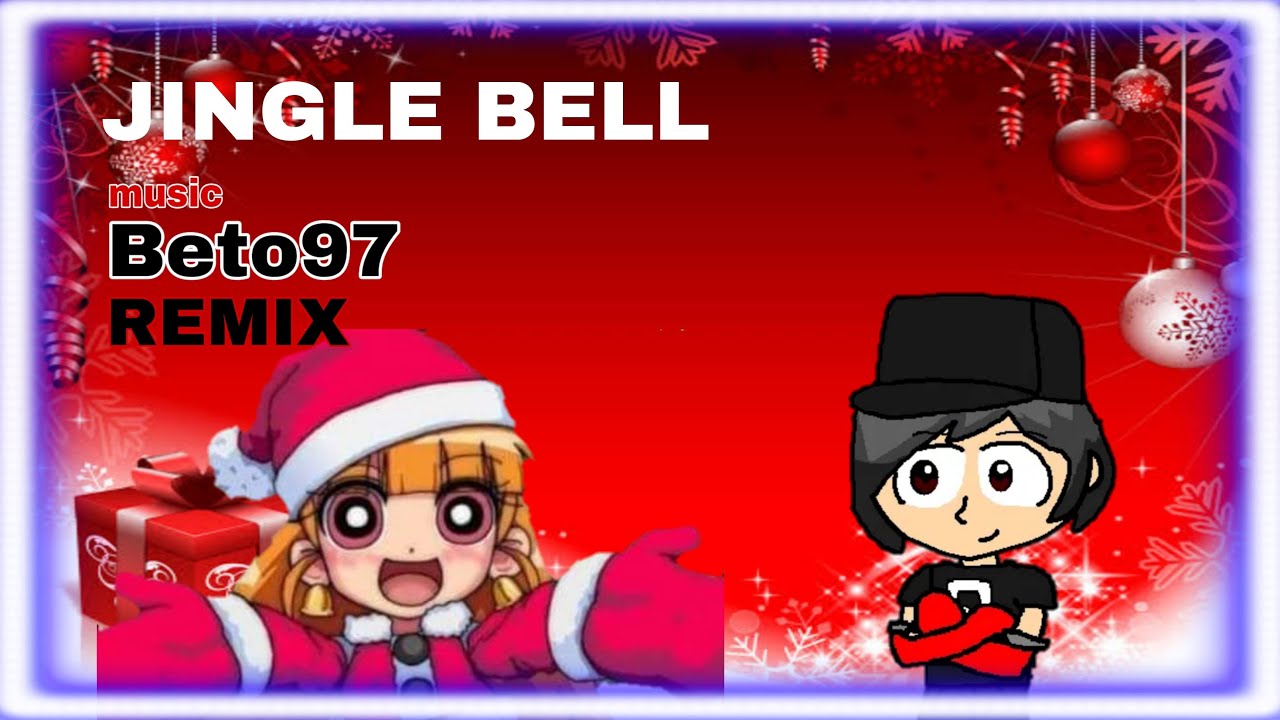 JINGLE BELL music Beto97 Remix YouTube