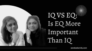 IQ Vs EQ: Is EQ More Important than IQ to be Successful