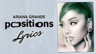 Ariana Grande - Positions (Lyrics)