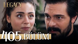 Emanet 405 Bölüm Legacy Episode 405