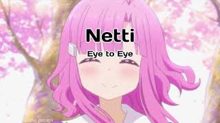 Netti - Eye to Eye (Slowed Down)