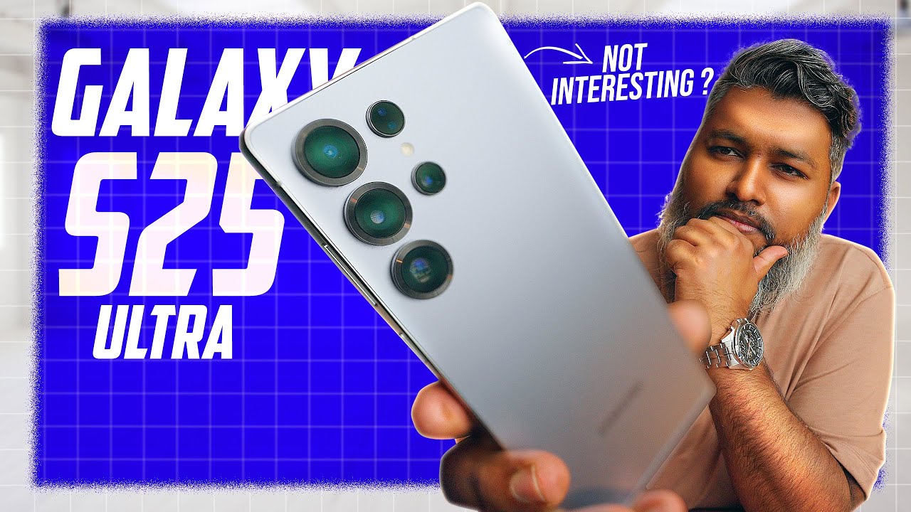 Samsung S25 Ultra is not that interesting 🤔