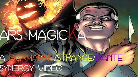 Ars MagicKa - a Dormammu/Strange/Dante synergy video by @ChromeAlchemist