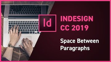 InDesign CC 2019 new feature - Space Between Paragraphs