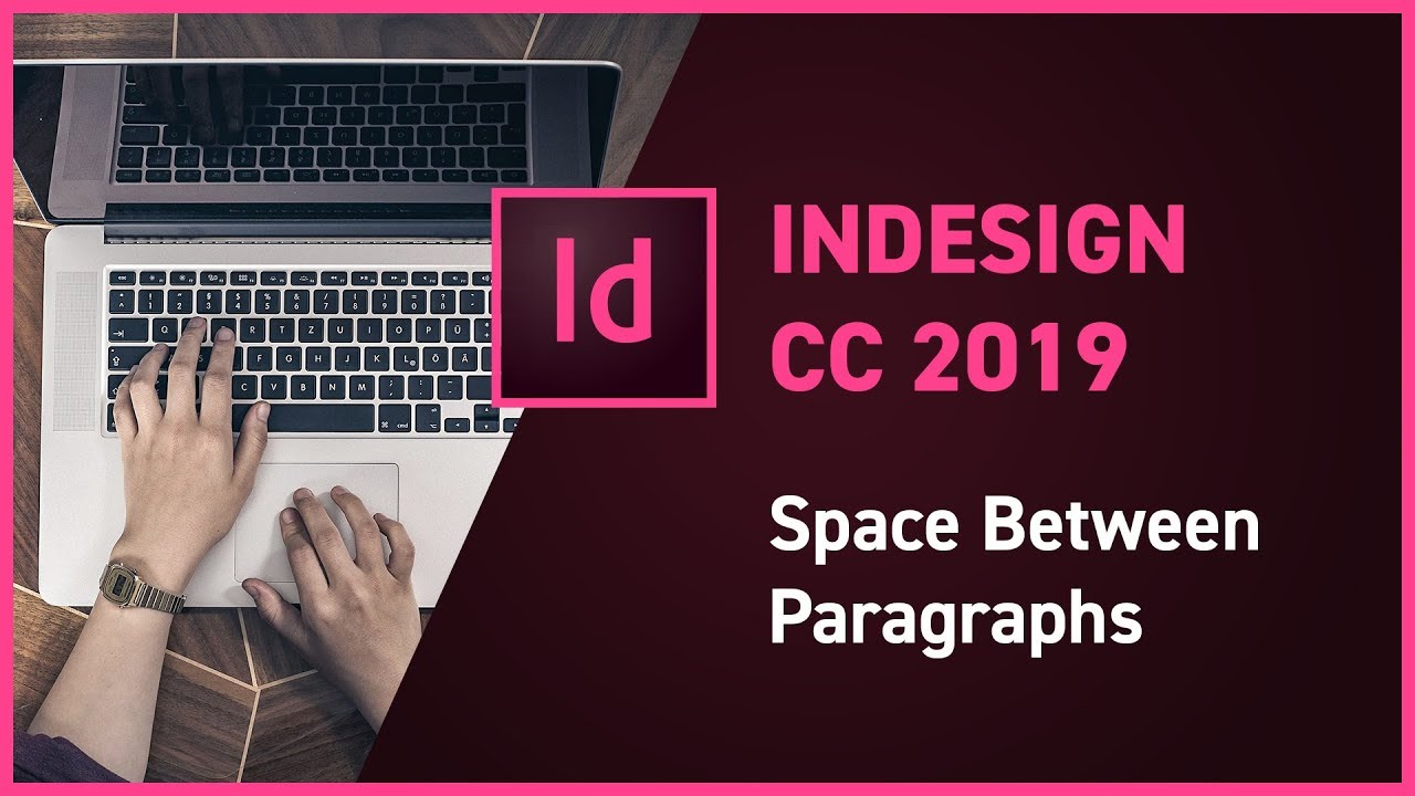 Indesign Cc 2019 New Feature - Space Between Paragraphs