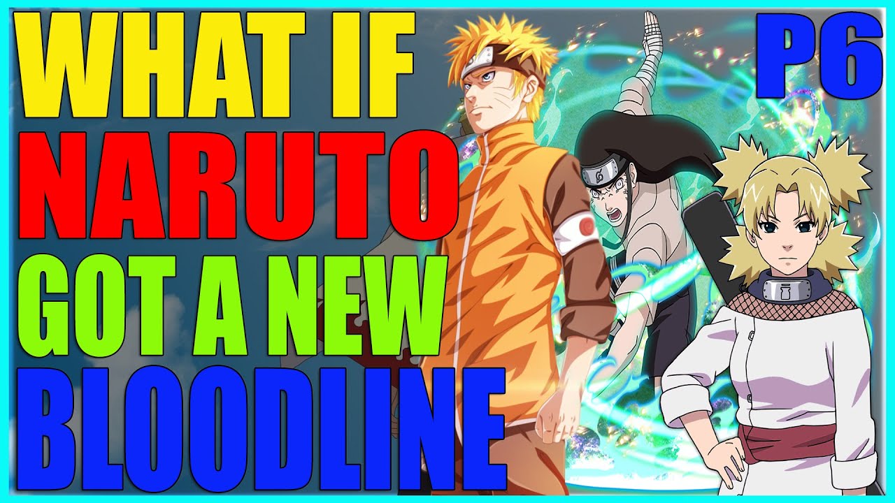 What If Naruto got a new bloodline part 6