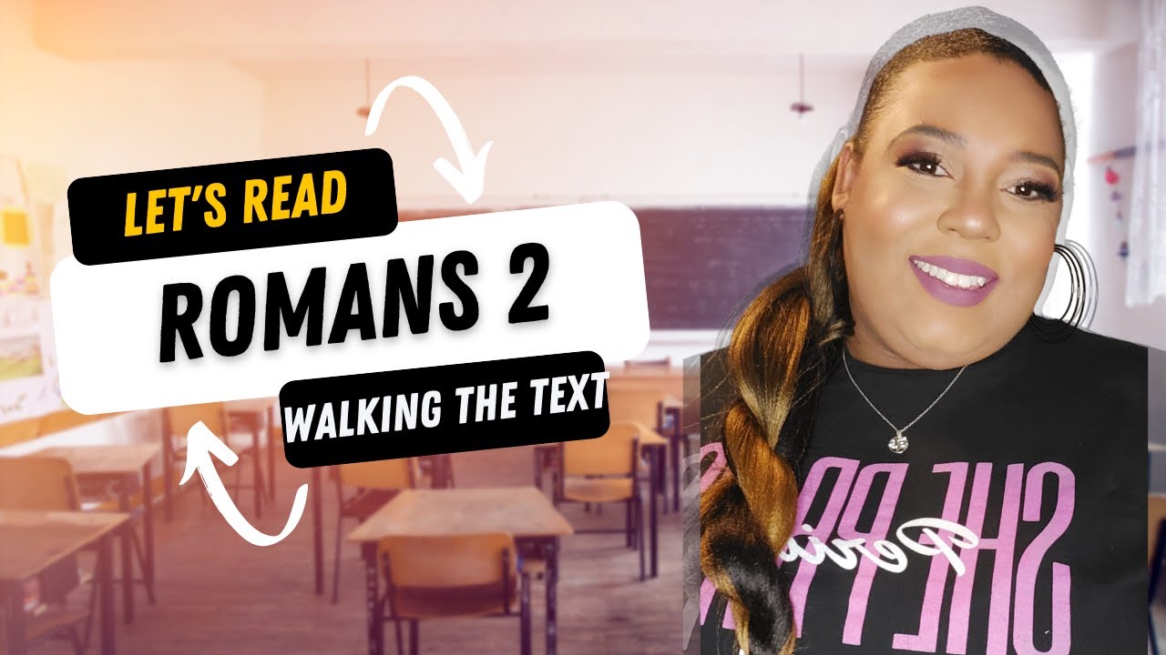 Walking The Text Romans 2 NKJV studywithme readwithme biblestudy Walking the text romans 2 nkjv studywithme readwithme biblestudy