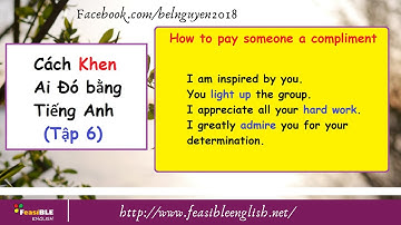 Episode 6 - Cách khen ai đó bằng tiếng Anh - How to praise someone