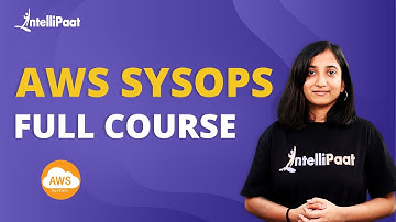 AWS SysOps Full Course | AWS Sysops Administrator Training | AWS  SysOps Tutorial | Intellipaat