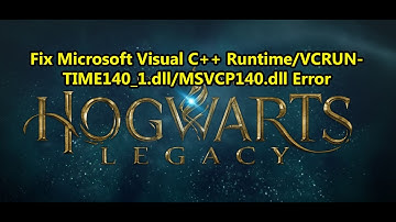 Fix Hogwarts Legacy Microsoft Visual C++ Runtime/VCRUNTIME140_1.dll/MSVCP140.dll Error (Epic/Steam)
