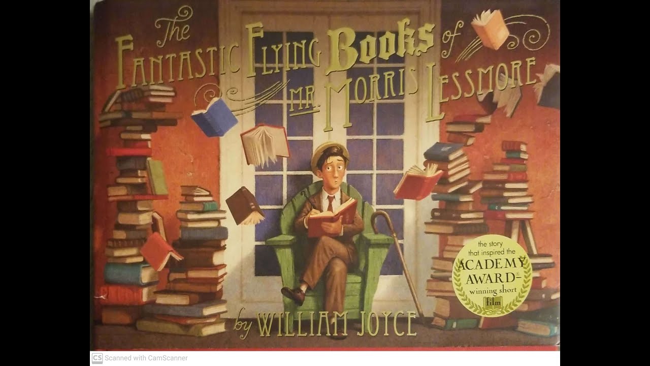 Read Aloud- The Fantastic Flying Books of Mr. Morris Lessmore by ...