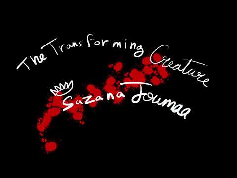 Suzana Joumaa Yahia Tello The Transforming Creature