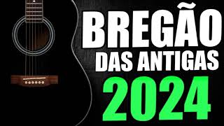 BREGÃO 2024 BREGÃO DAS ANTIGAS VOCÊ SABE