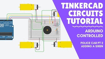 Tinkercad Circuits Tutorial - Making a Police Car Pt2 - Siren