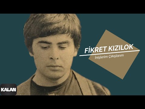 Fikret Kızılok - İnişlerim Çıkışlarım [ Yana Yana © 1993 Kalan Müzik ]