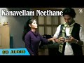 Kanavellam neethane  8d song   dhilip varman  tamil album song