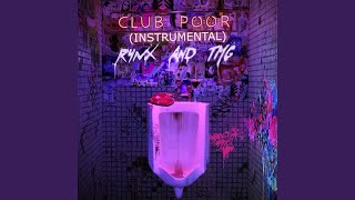 Rynx and TMG - Club Poor [Almost Perfect Instrumental]