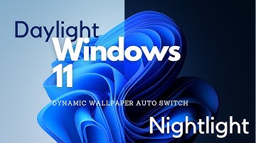 How to get Windows 11 Dynamic Wallpaper Effect | Auto Switch to Dark & Night Mode