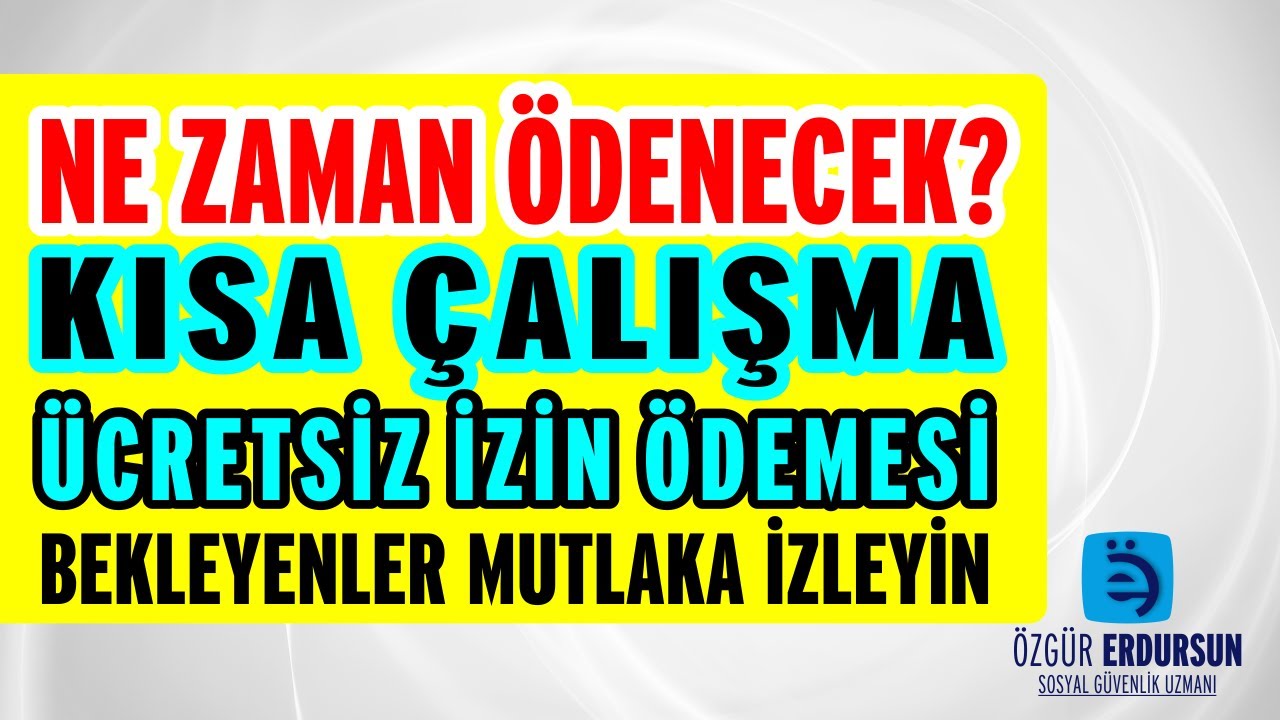 Kısa Çalışma Ödeneğini ve Ücretsiz İzin Aylığını Alamayanlar!
