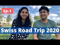 7 Days Switzerland Road Trip After Lockdown|Europe Road Trip Vlog| Desi Couple On The Go Switzerland