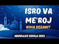 Исро Нима Ва Мерож Нима? Абдуллох Домла Янги 2023