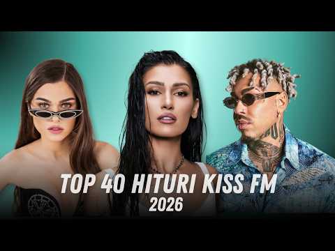 Top 40 Kiss Fm 2026 Iunie 🎵 Hituri Romanesti 2026 Kiss Fm 🎵 Mix Muzica Radio Kiss Fm 2026