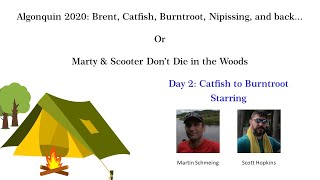 Catfish to Burntroot - Algonquin 2020