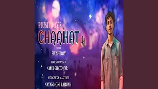 Chaahat - PIUSH ROY