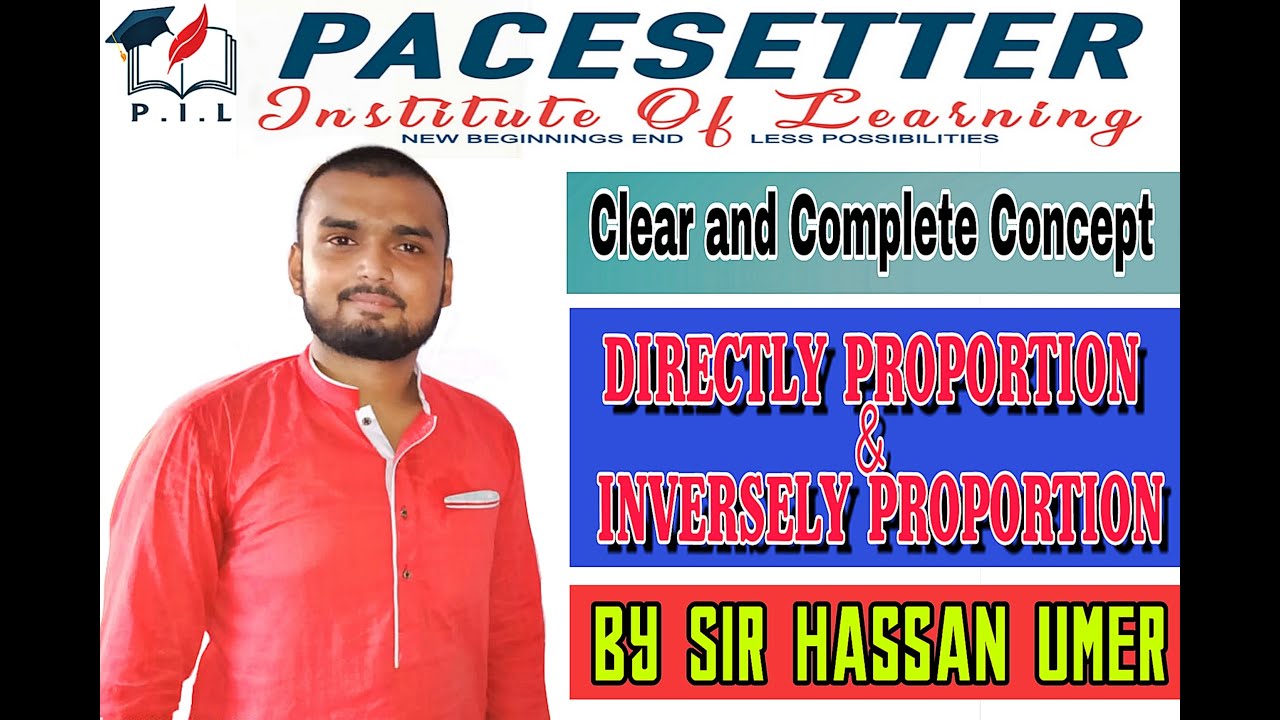 DIRECTLY PROPORTION AND INDIRECTLY PROPORTION BY SIR HASSAN UMER
