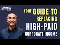 How to transition and replace your corporate income in half the time