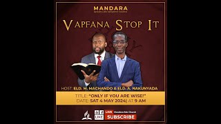 Mandara SDA Church || Only if you are wise ||Eld. M. Machando & Elder A. Nakunyada  || 04 May 2024