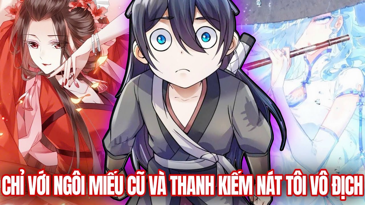 [Trọn Bộ] Chỉ Với Ngồi Miếu Cũ Và Thanh Kiếm Rách Tôi Phá Đảo Cả Tu Tiên Giới | Review Truyện