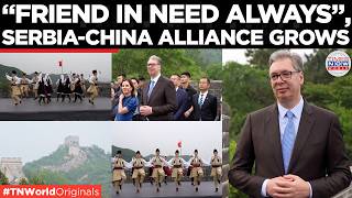 “Ironclad Friendship Is Real”: Serbia’s Vucic Hails China’s Sovereignty During Great Wall Visit