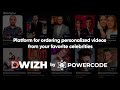 IT company Powercode: DWIZH platform for ordering personalized videos from your favorite celebrities