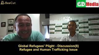 Global Refugees' Plight - Discussion(8) Refugee and Human Trafficking Issue