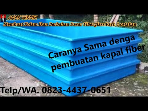 Membuat kolam ikan berbahan dasar Fiberglass Part. 1 Cetakan